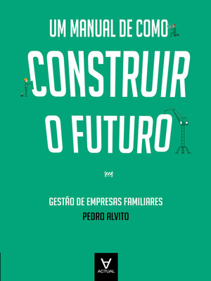 cover image of Um Manual de como Construir o Futuro--Gestão de Empresas Familiares